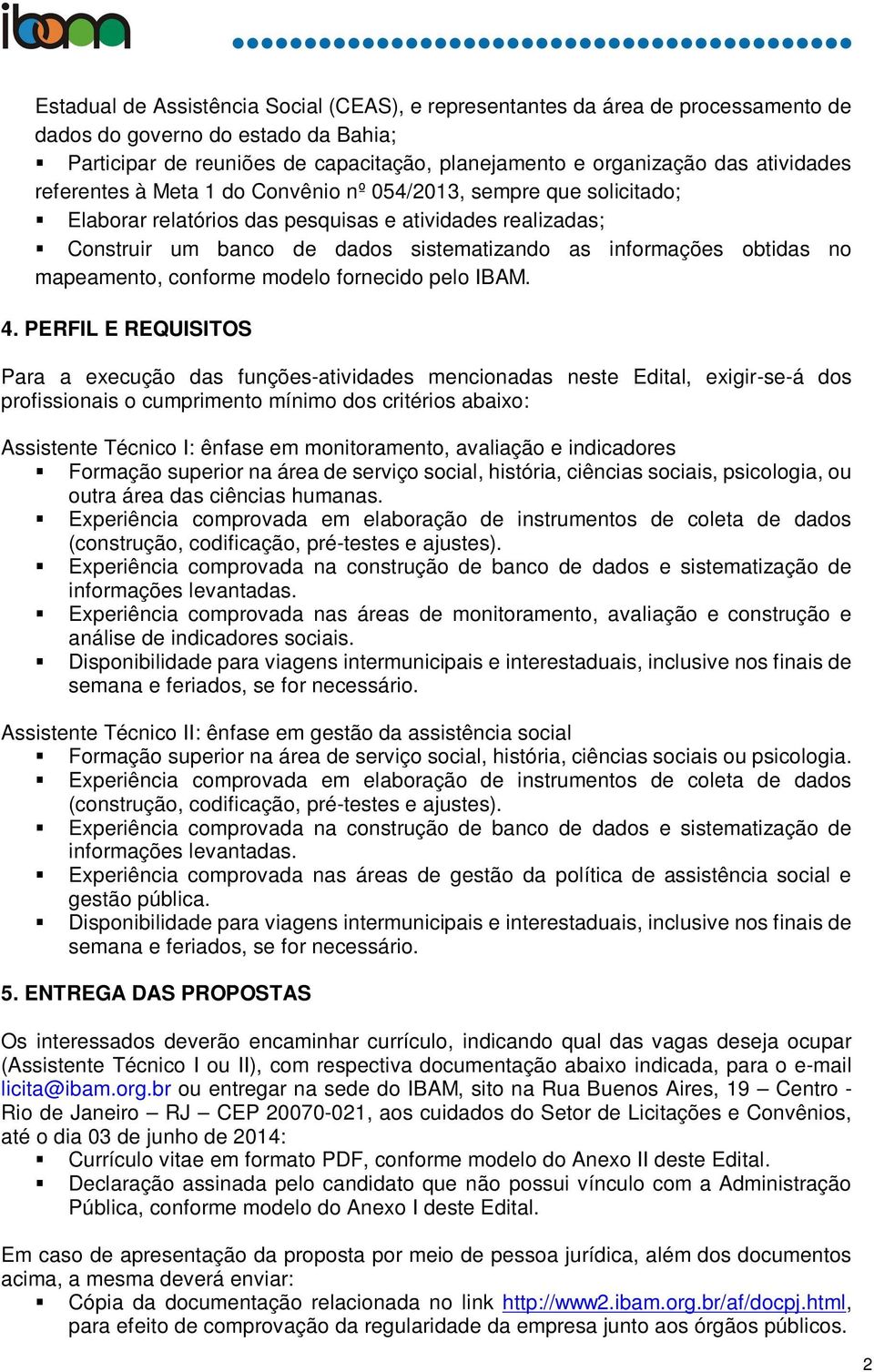 obtidas no mapeamento, conforme modelo fornecido pelo IBAM. 4.