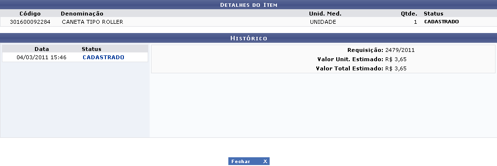 Utilize os ícones contidos no topo da tela para visualizar as informações desejadas, na própria página. Clique em para fechar a página da requisição.