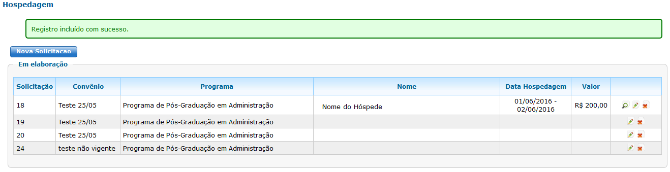 Clicando no botão Salvar, o usuário salva os dados da solicitação para posterior alteração.