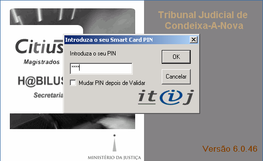 CITIUS Magistrados Judiciais O acesso à aplicação pode ser realizado: Colocando o SmartCard no leitor (externo ou interno, consoante o tipo de computador