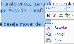 GUIA PÁGINA INICIAL GRUPO ÁREA DE TRANFERÊNCIA Quatro comandos, Colar, Recortar, Copiar e o Pincel, são fundamentais para o domínio de editor de texto.