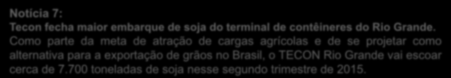 Desempenho Setorial Notícia 5: Santos Brasil estabelece novo recorde de produtividade no porto de Santos.