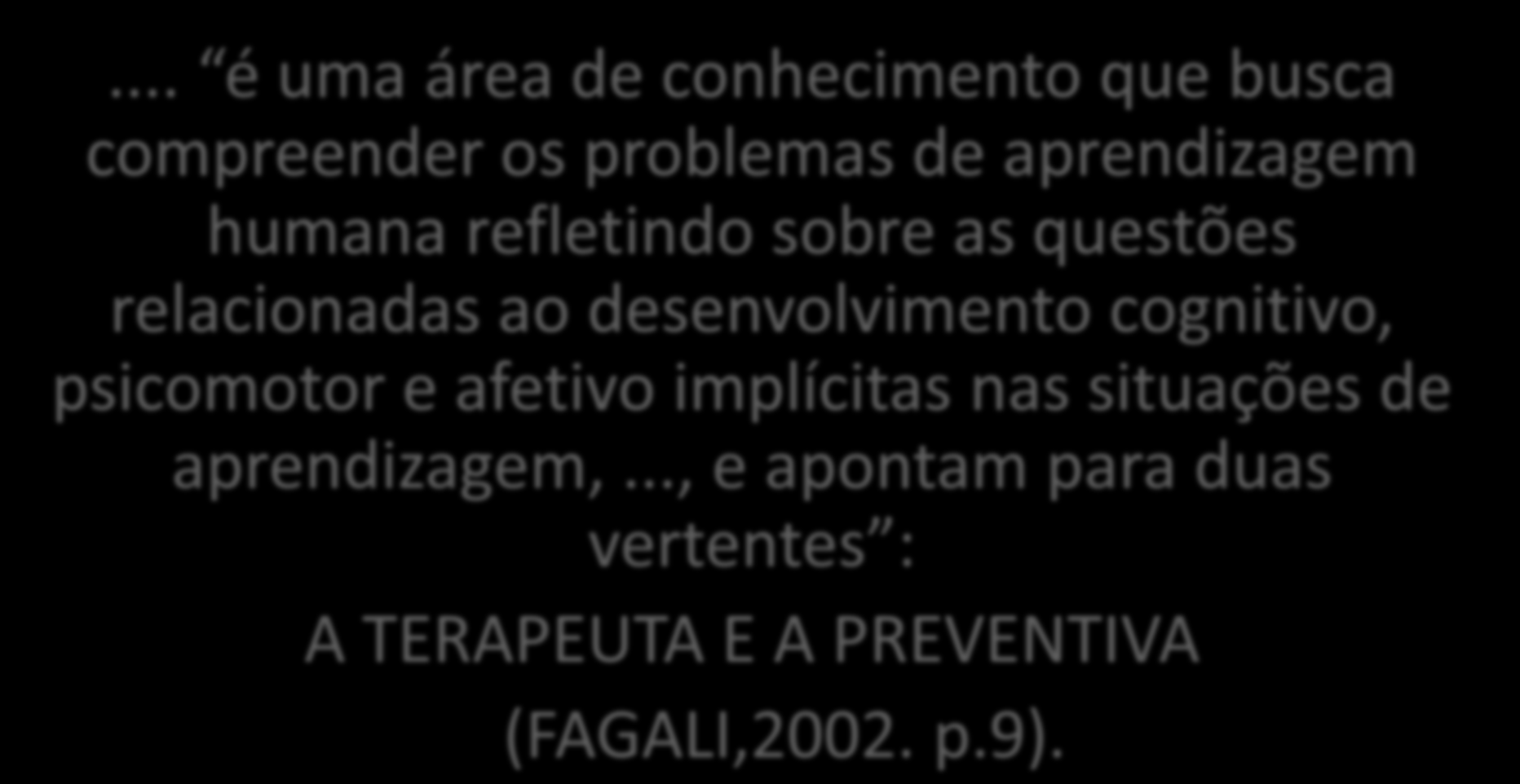 PORQUE A PSICOPEDAGOGIA NA IE E PARA QUEM?