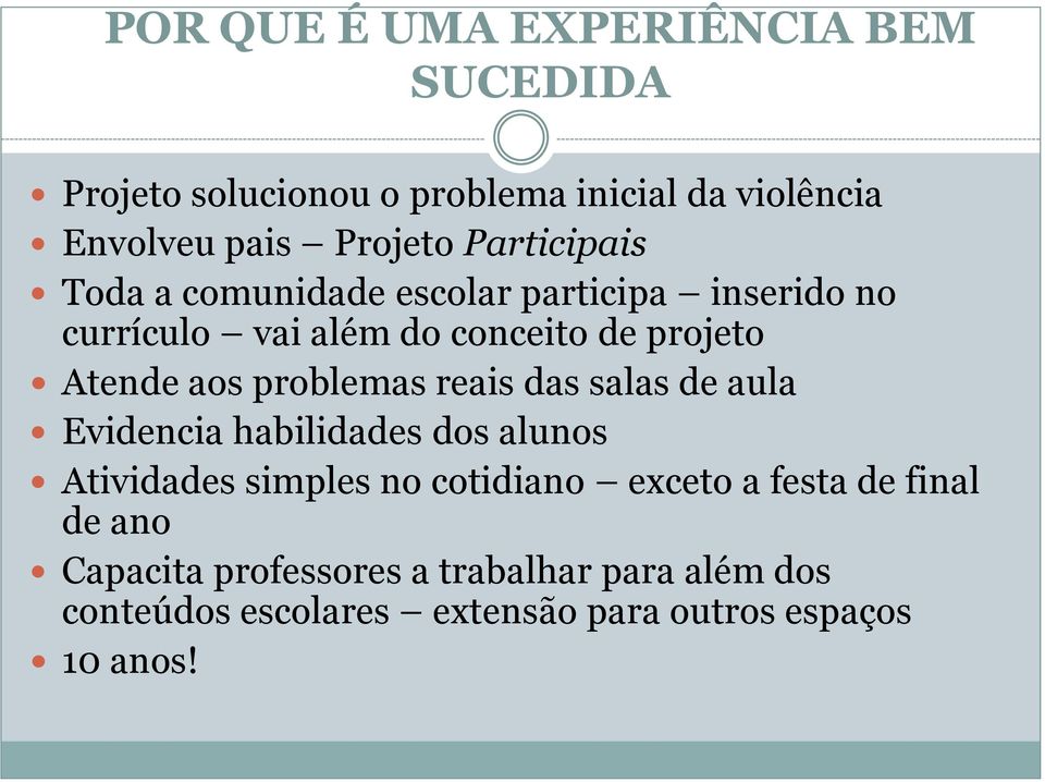 problemas reais das salas de aula Evidencia habilidades dos alunos Atividades simples no cotidiano exceto a festa