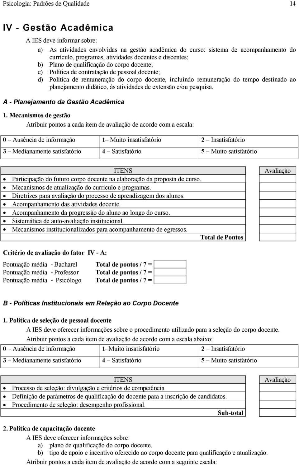 destinado ao planejamento didático, às atividades de extensão e/ou pesquisa. A - Planejamento da Gestão Acadêmica 1.