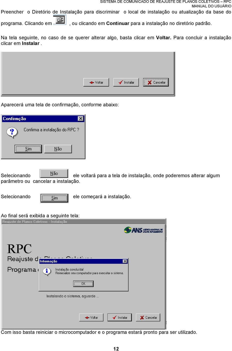 Para concluir a instalação clicar em Instalar.