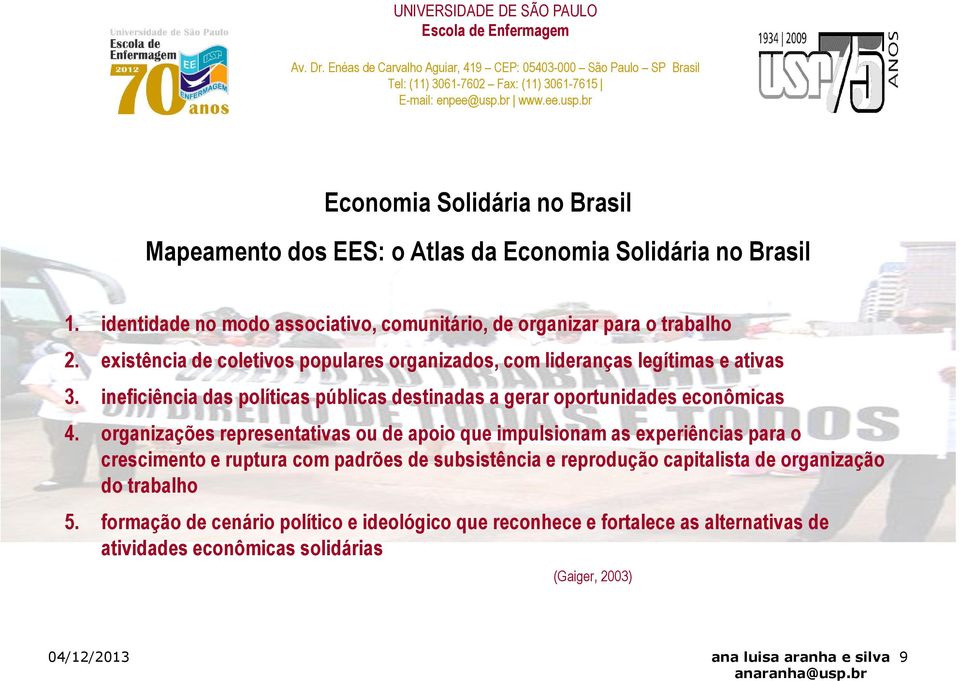 ineficiência das políticas públicas destinadas a gerar oportunidades econômicas 4.