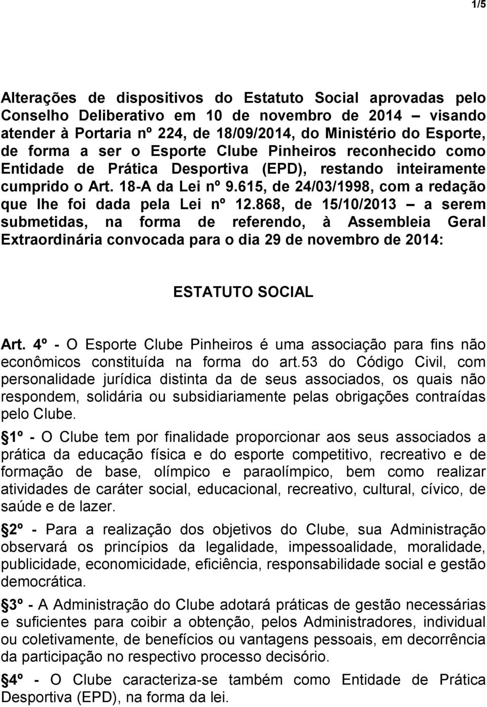 615, de 24/03/1998, com a redação que lhe foi dada pela Lei nº 12.