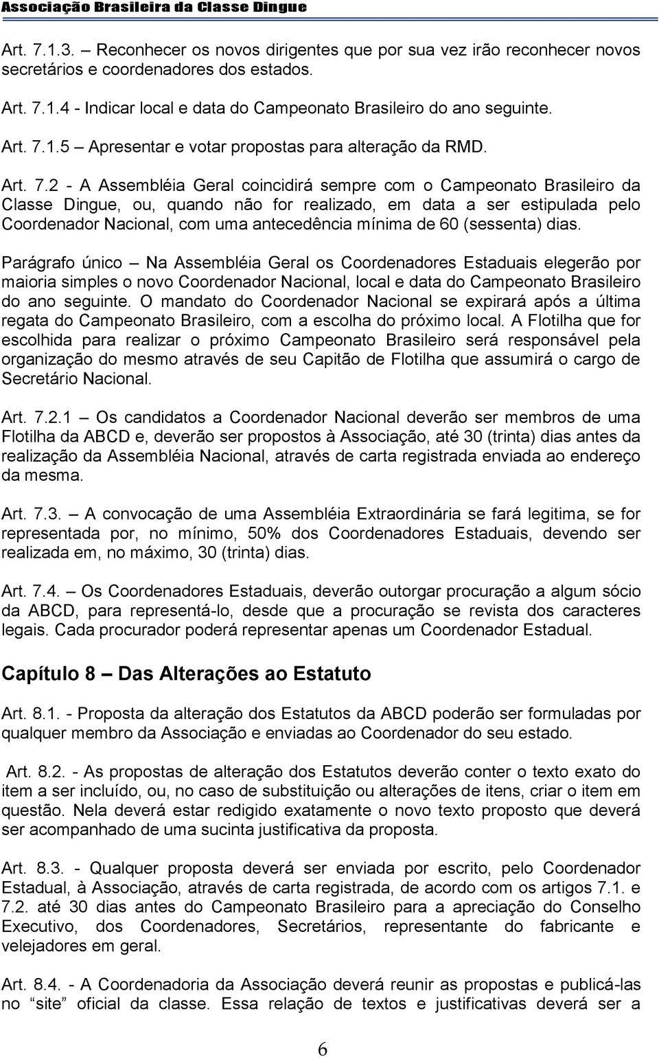 1.5 Apresentar e votar propostas para alteração da RMD.