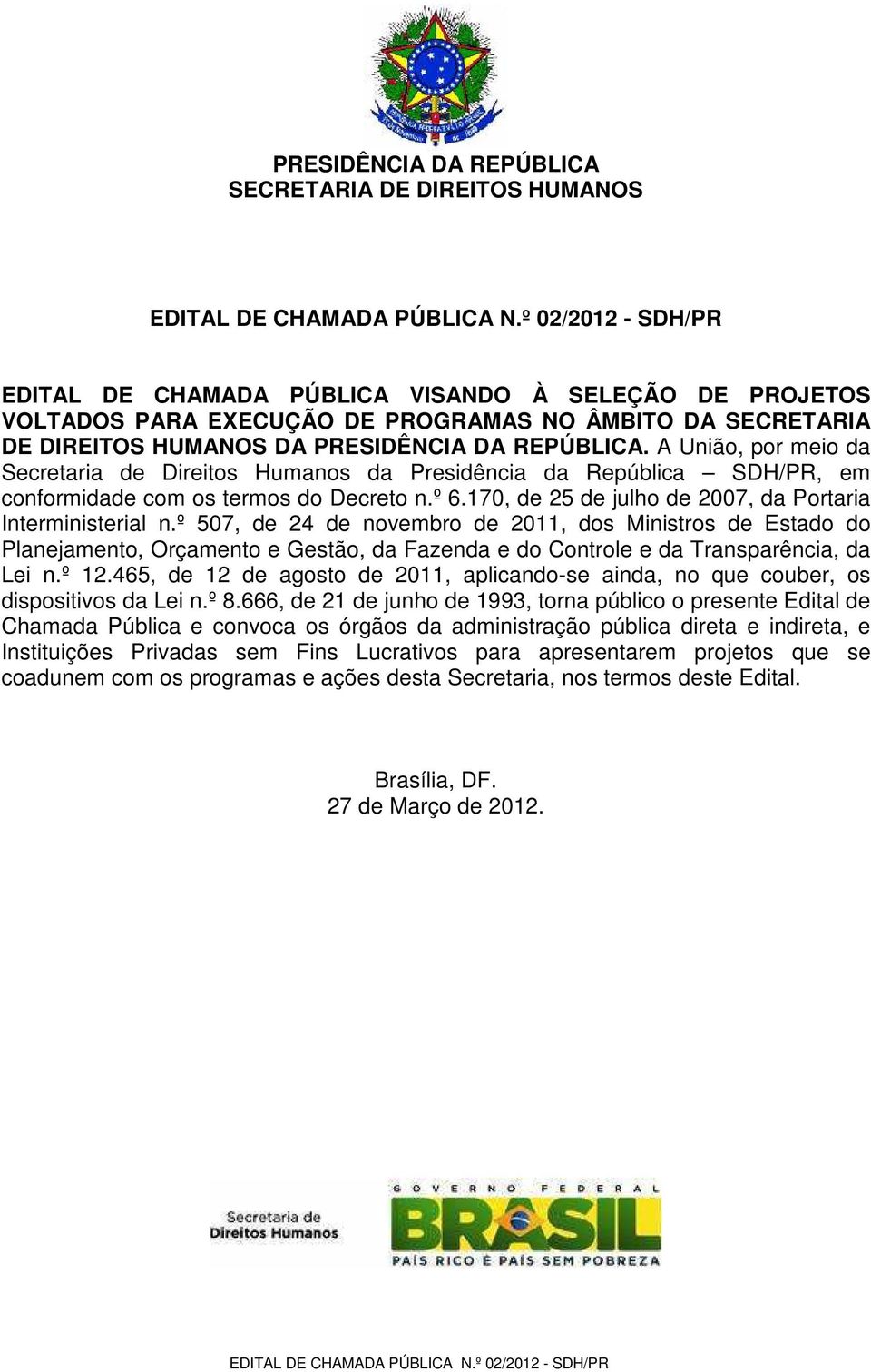 170, de 25 de julho de 2007, da Portaria Interministerial n.