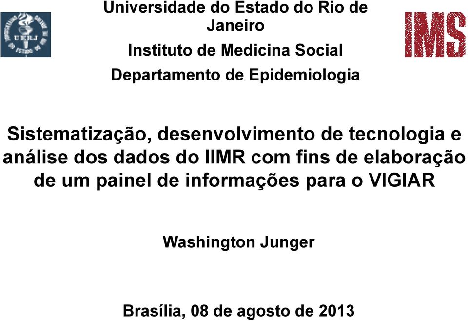 tecnologia e análise dos dados do IIMR com fins de elaboração de um