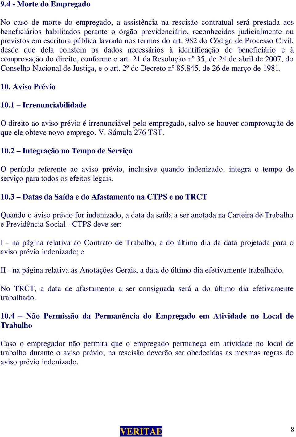 982 do Código de Processo Civil, desde que dela constem os dados necessários à identificação do beneficiário e à comprovação do direito, conforme o art.