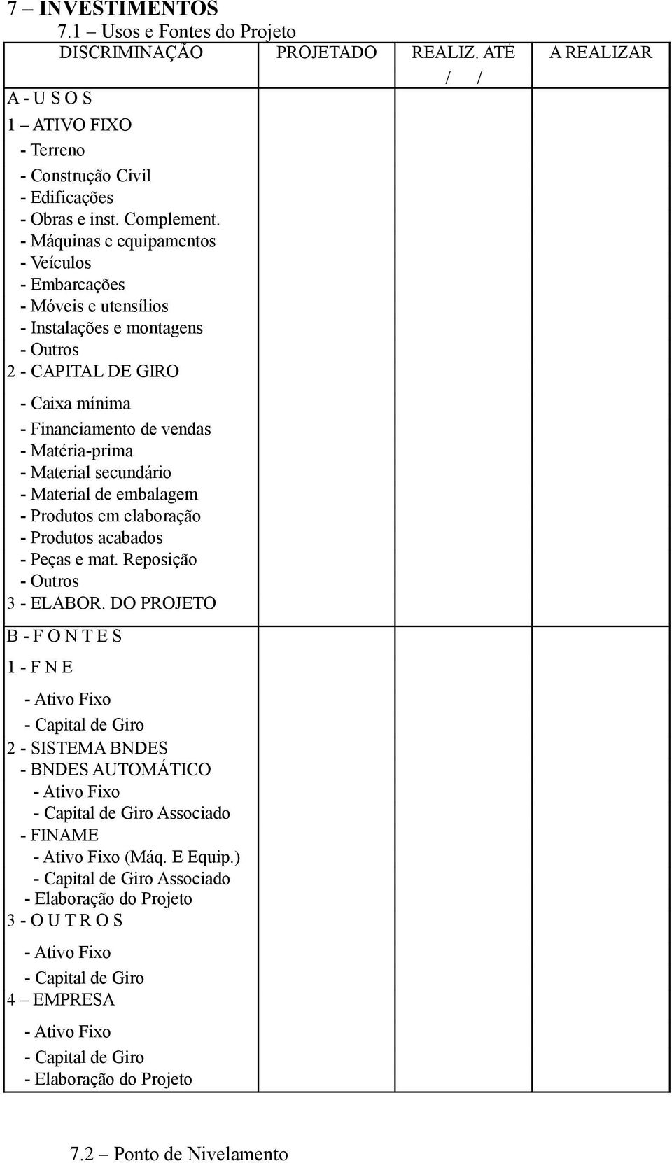 secundário - Material de embalagem - Produtos em elaboração - Produtos acabados - Peças e mat. Reposição - Outros 3 - ELABOR.