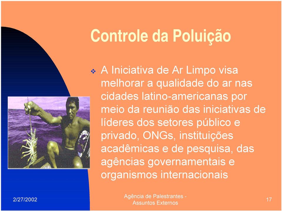 latino-americanas por meio da reunião das iniciativas de líderes dos