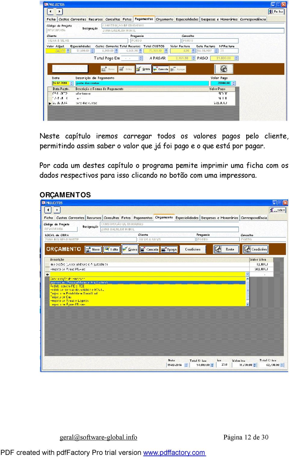 Por cada um destes capítulo o programa pemite imprimir uma ficha com os dados