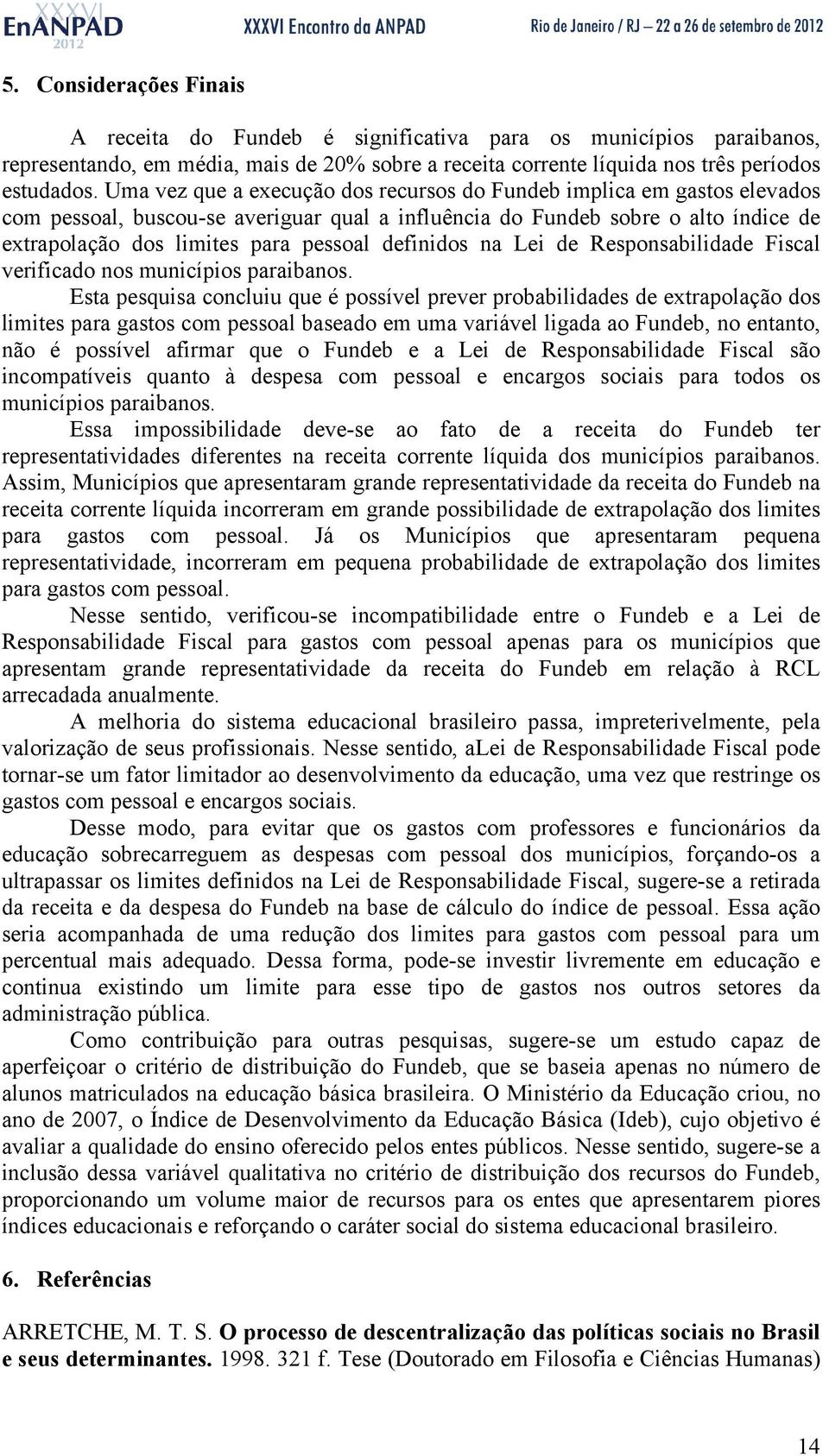 definidos na Lei de Responsabilidade Fiscal verificado nos municípios paraibanos.