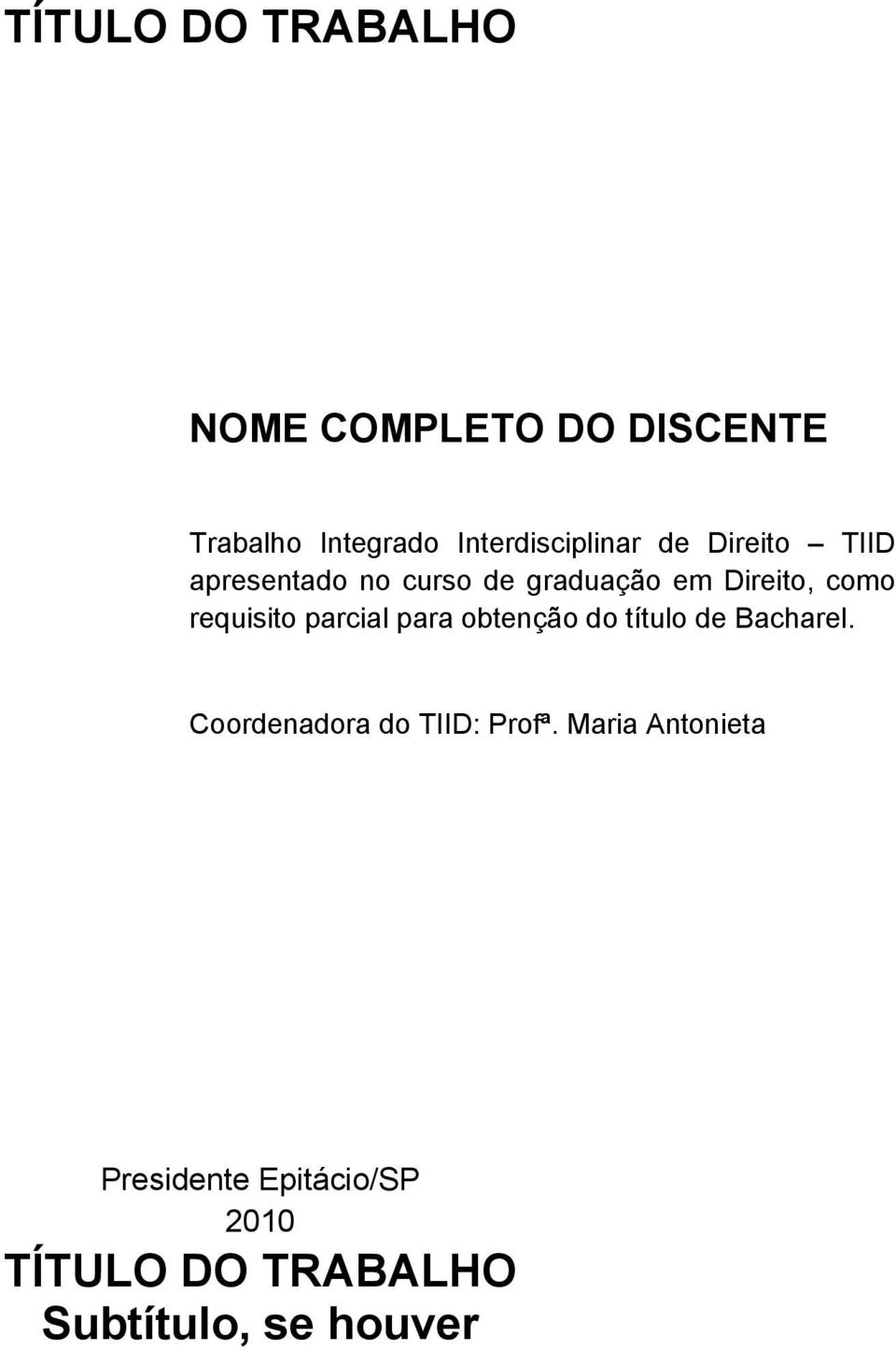 como requisito parcial para obtenção do título de Bacharel.