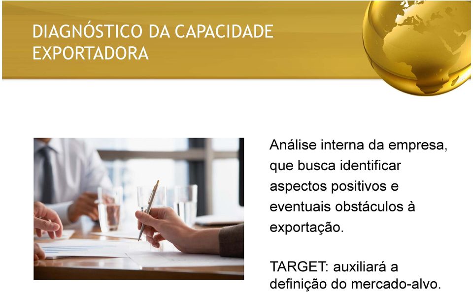 aspectos positivos e eventuais obstáculos à