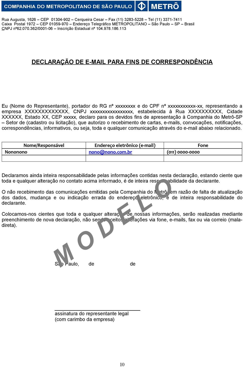 de cartas, e-mails, convocações, notificações, correspondências, informativos, ou seja, toda e qualquer comunicação através do e-mail abaixo relacionado.