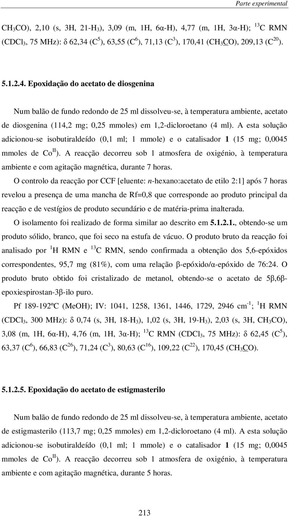 (C 5 ), 63,55 (C 6 ), 71,13 (C 3 ), 170,41