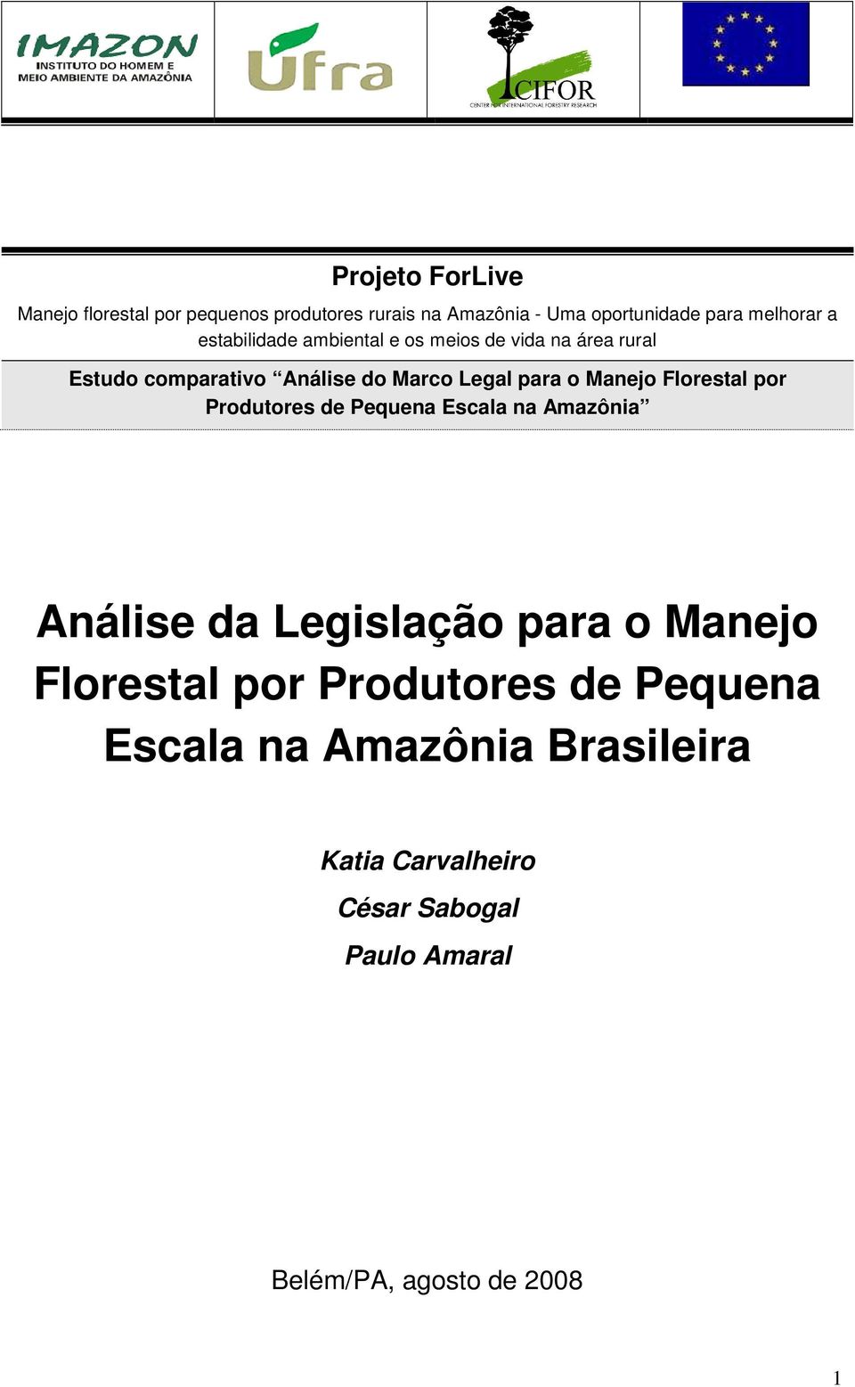 Florestal por Produtores de Pequena Escala na Amazônia Análise da Legislação para o Manejo Florestal por