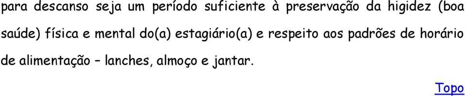 mental do(a) estagiário(a) e respeito aos