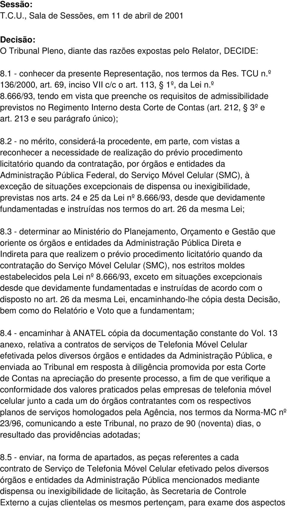 212, 3º e art. 213 e seu parágrafo único); 8.