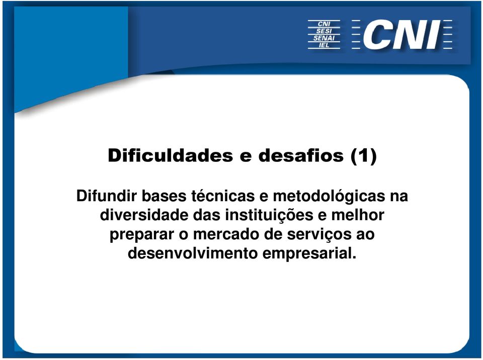 das instituições e melhor preparar o