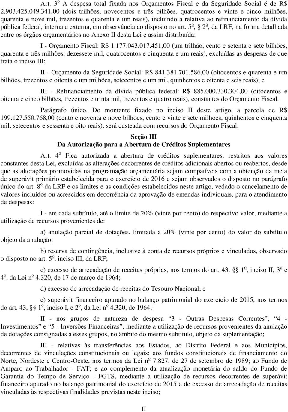 pública federal, interna e externa, em observância ao disposto no art.