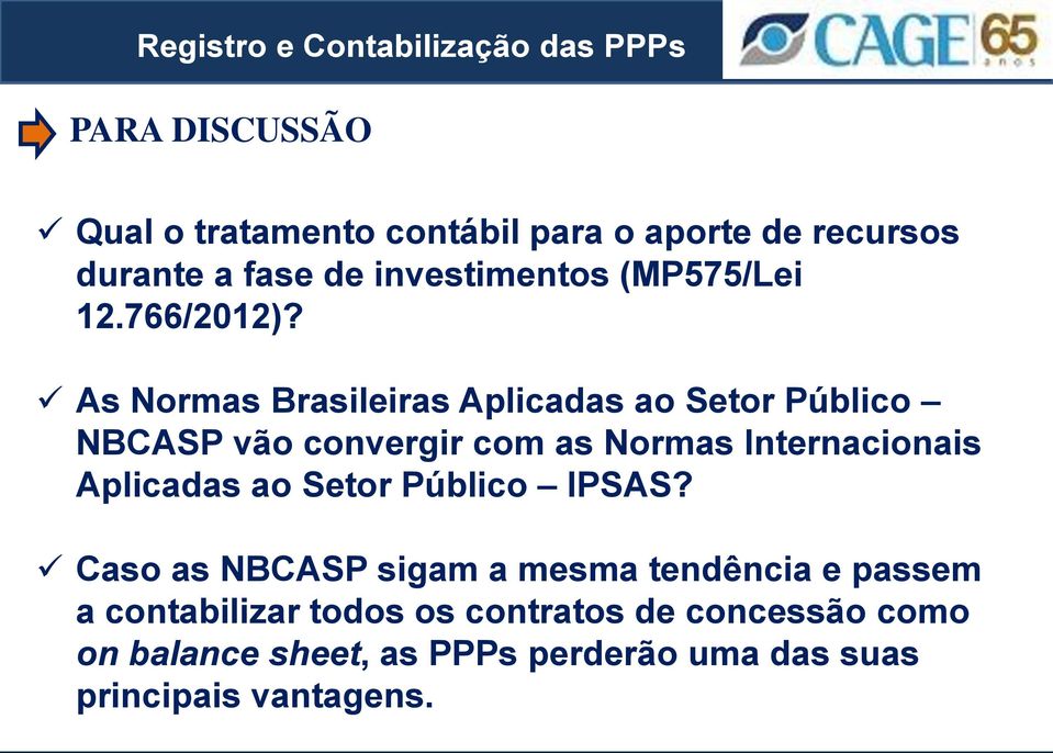 As Normas Brasileiras Aplicadas ao Setor Público NBCASP vão convergir com as Normas Internacionais