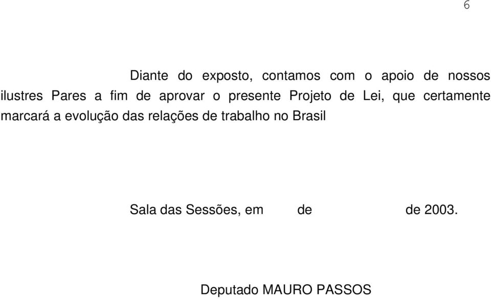 que certamente marcará a evolução das relações de trabalho