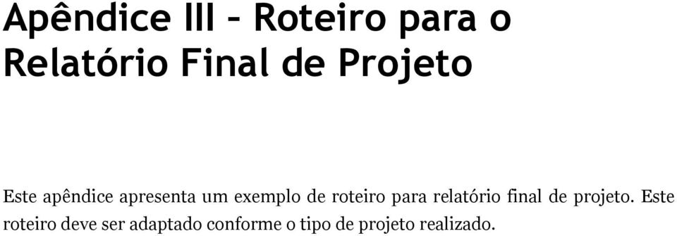 roteiro para relatório final de projeto.