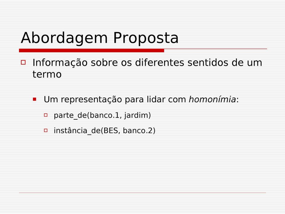 representação para lidar com homonímia: