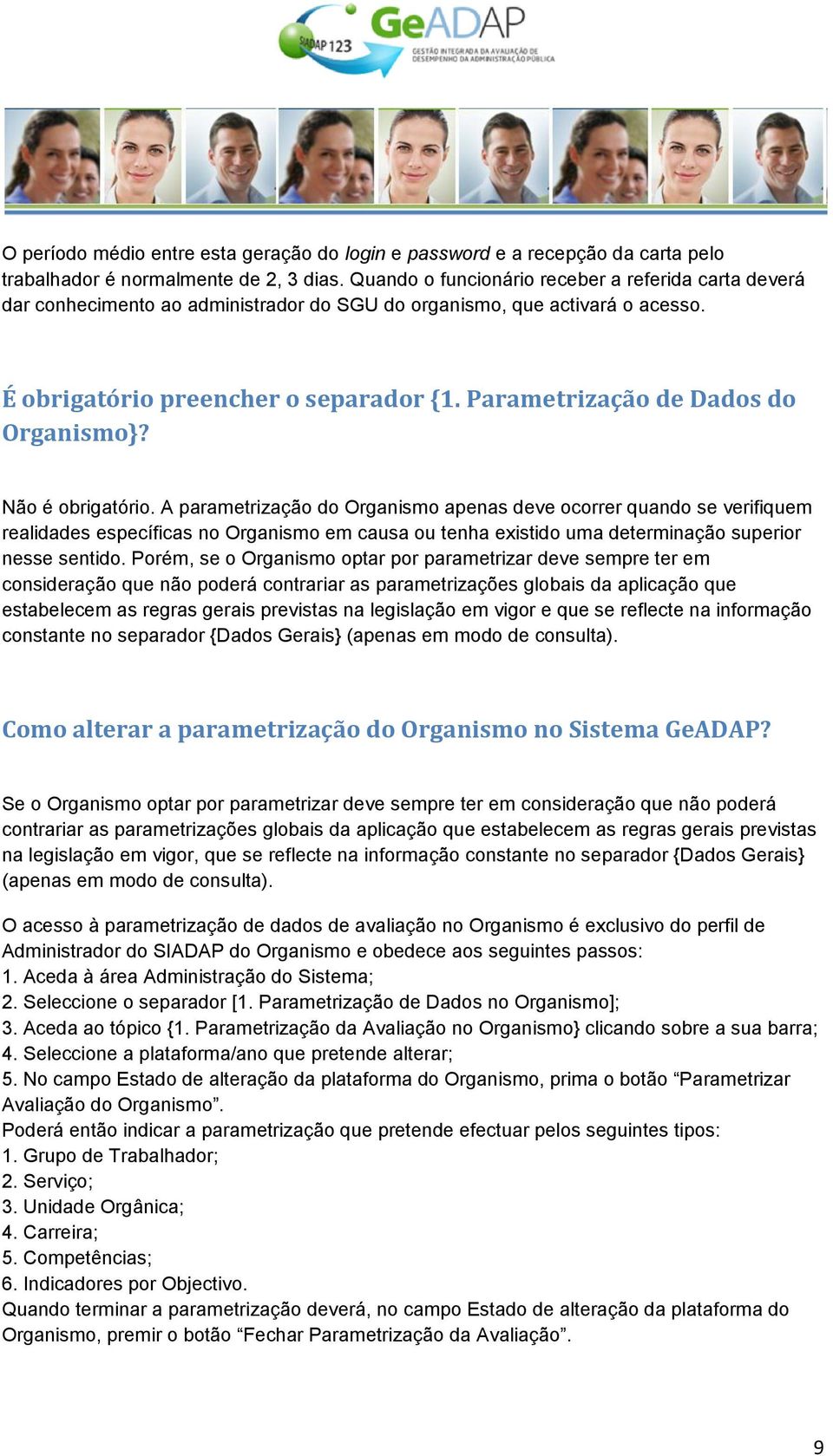 Parametrização de Dados do Organismo}? Não é obrigatório.