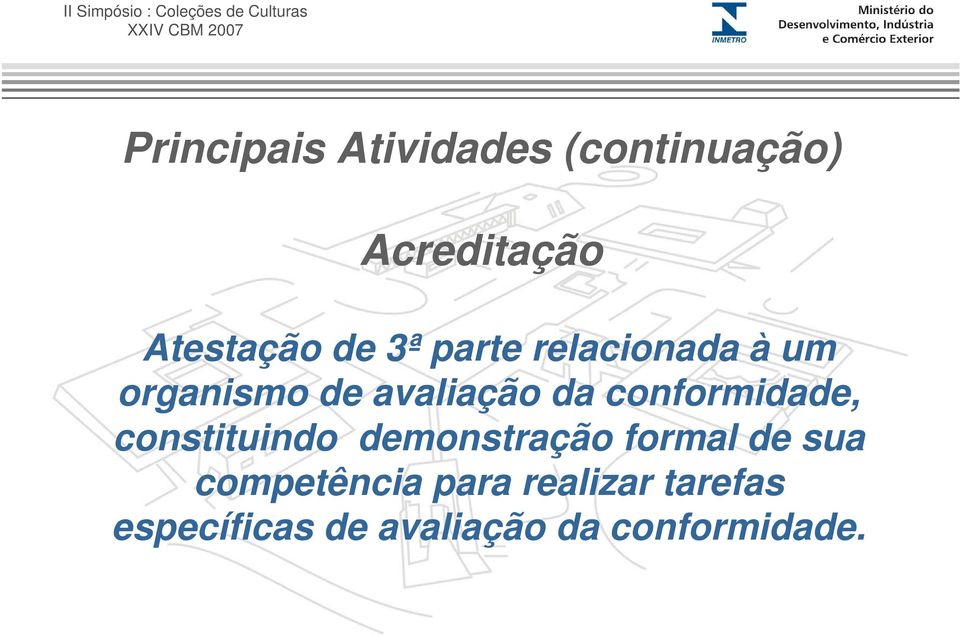 conformidade, constituindo demonstração formal de sua