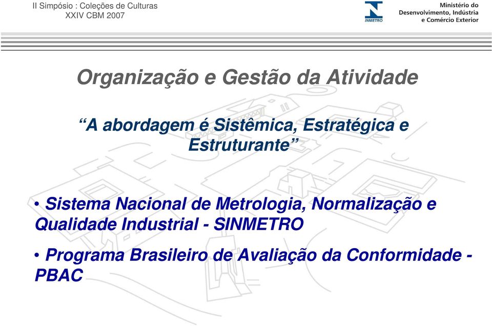 de Metrologia, Normalização e Qualidade Industrial -