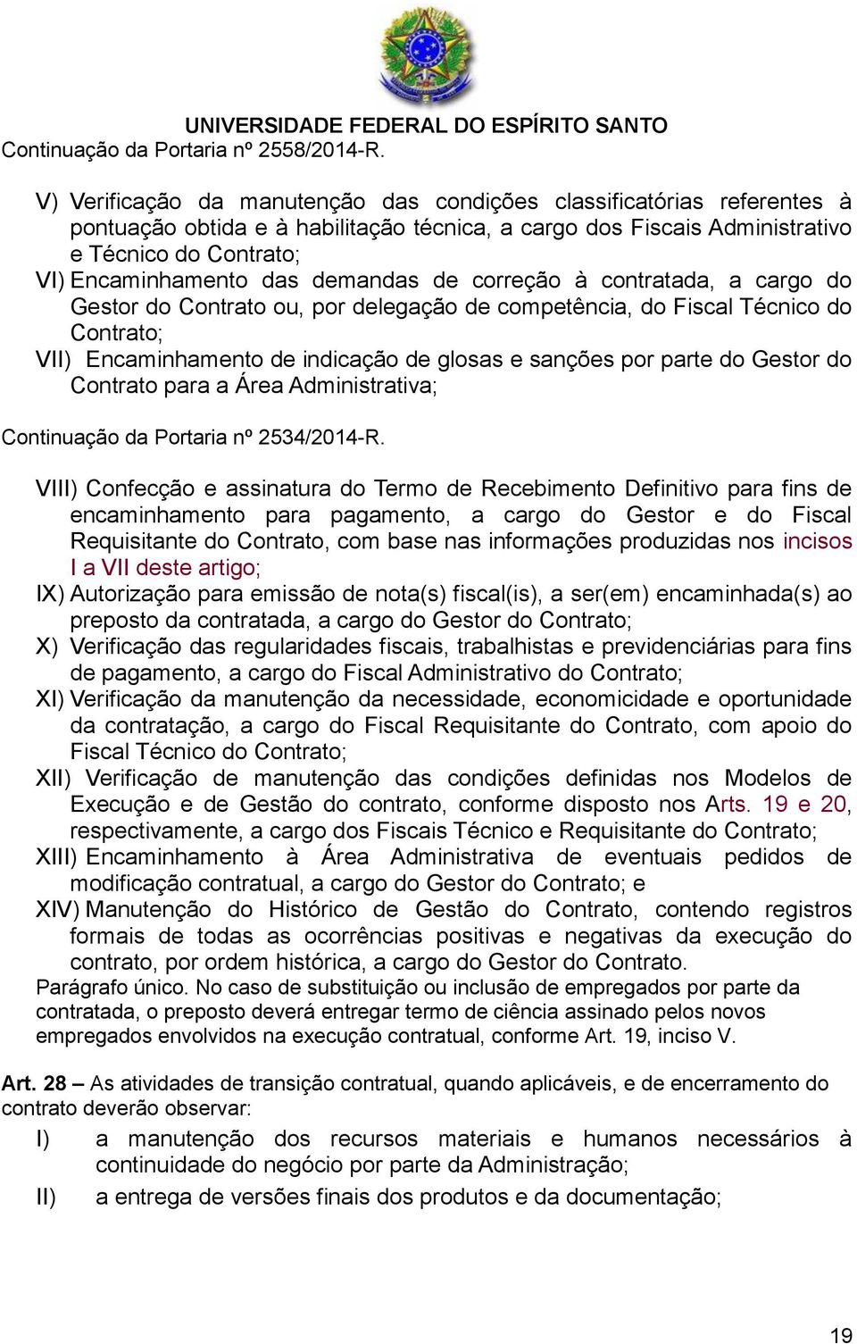 Gestor do Contrato para a Área Administrativa; Continuação da Portaria nº 2534/2014-R.