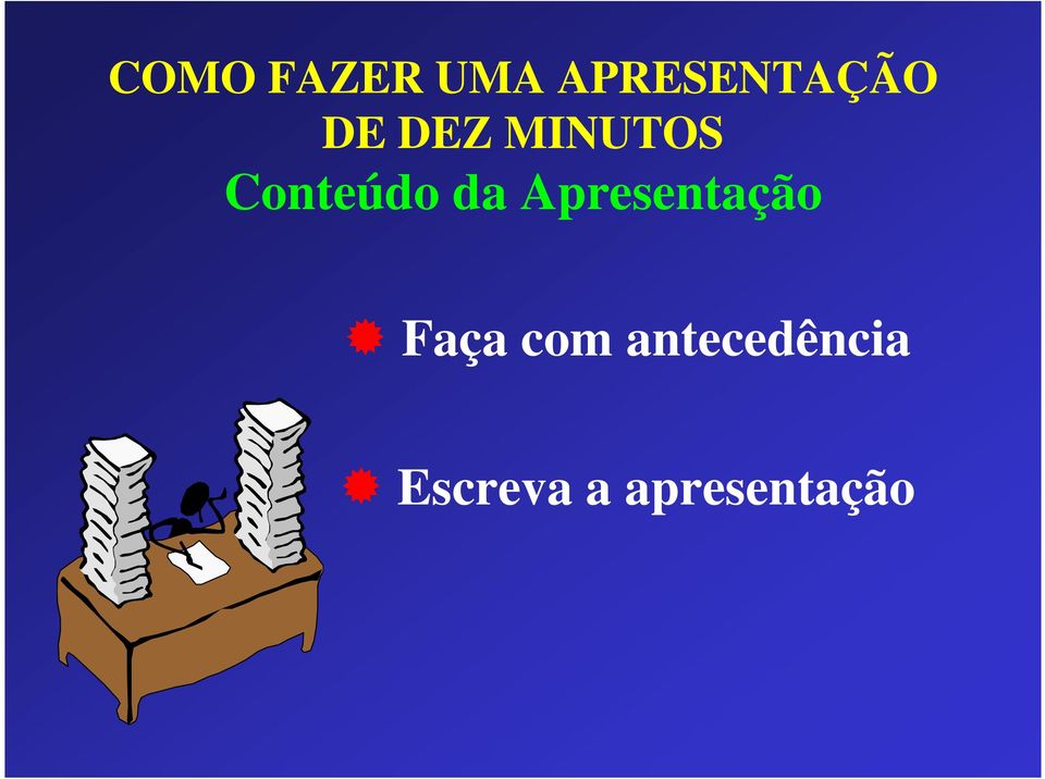 com antecedência