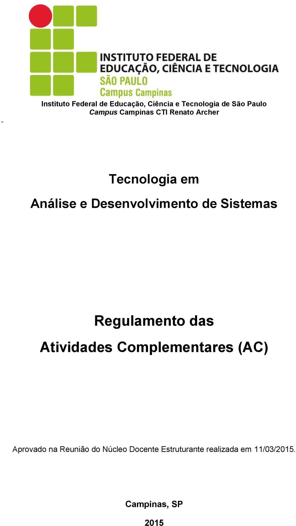 Sistemas Regulamento das Atividades Complementares (AC) Aprovado na