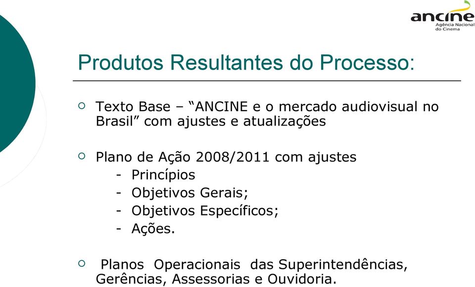 com ajustes - Princípios - Objetivos Gerais; - Objetivos Específicos; -