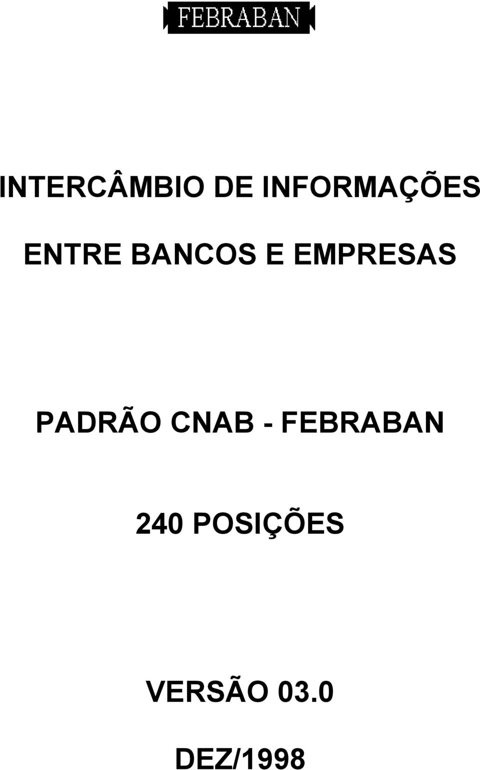 PADRÃO CNAB - FEBRABAN 240