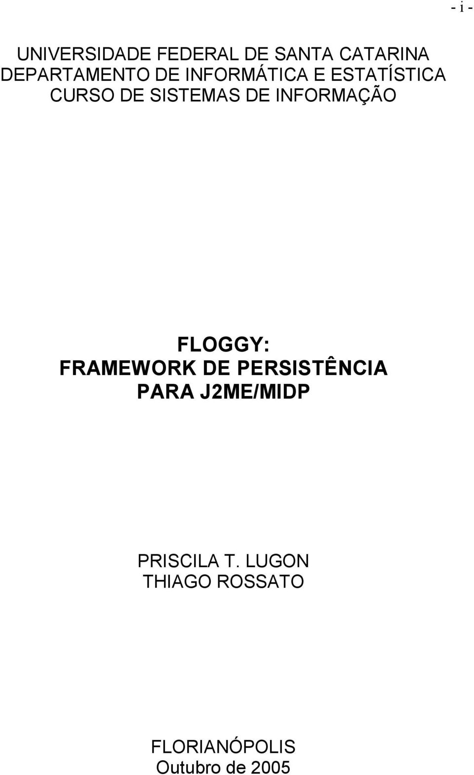 INFORMAÇÃO FLOGGY: FRAMEWORK DE PERSISTÊNCIA PARA