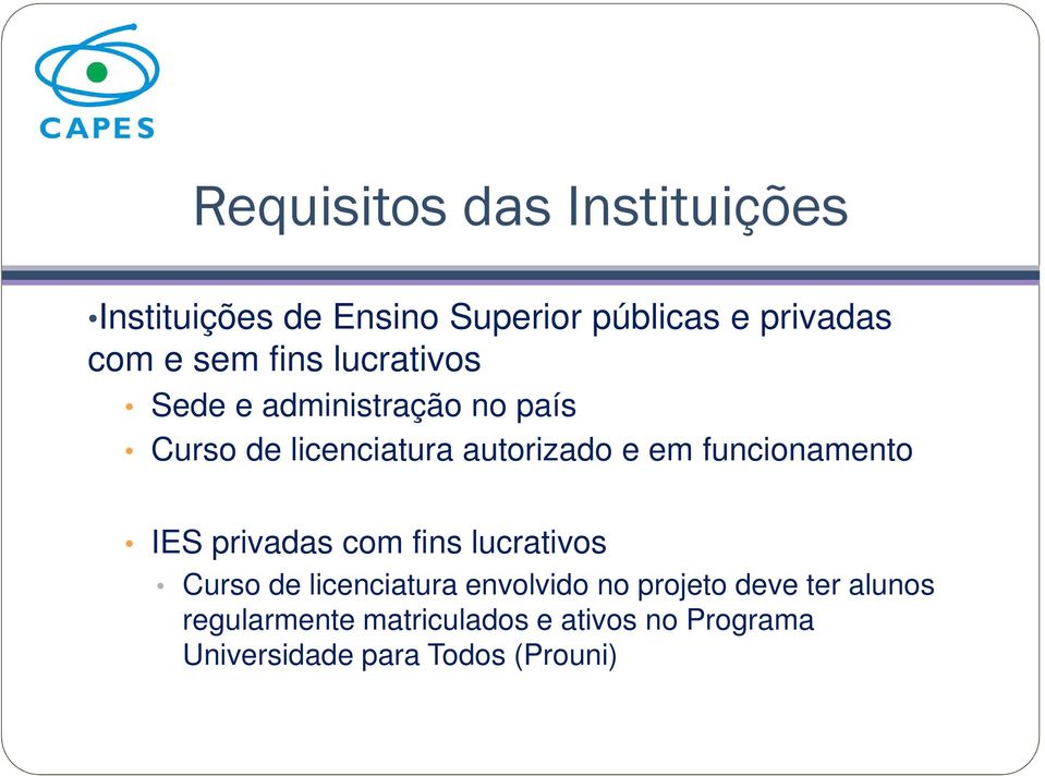 funcionamento IES privadas com fins lucrativos Curso de licenciatura envolvido no projeto