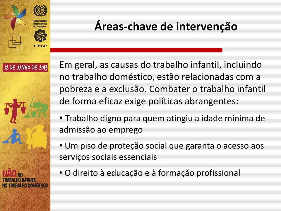 Combater o trabalho infantil de forma eficaz exige políticas abrangentes: Trabalho digno para quem