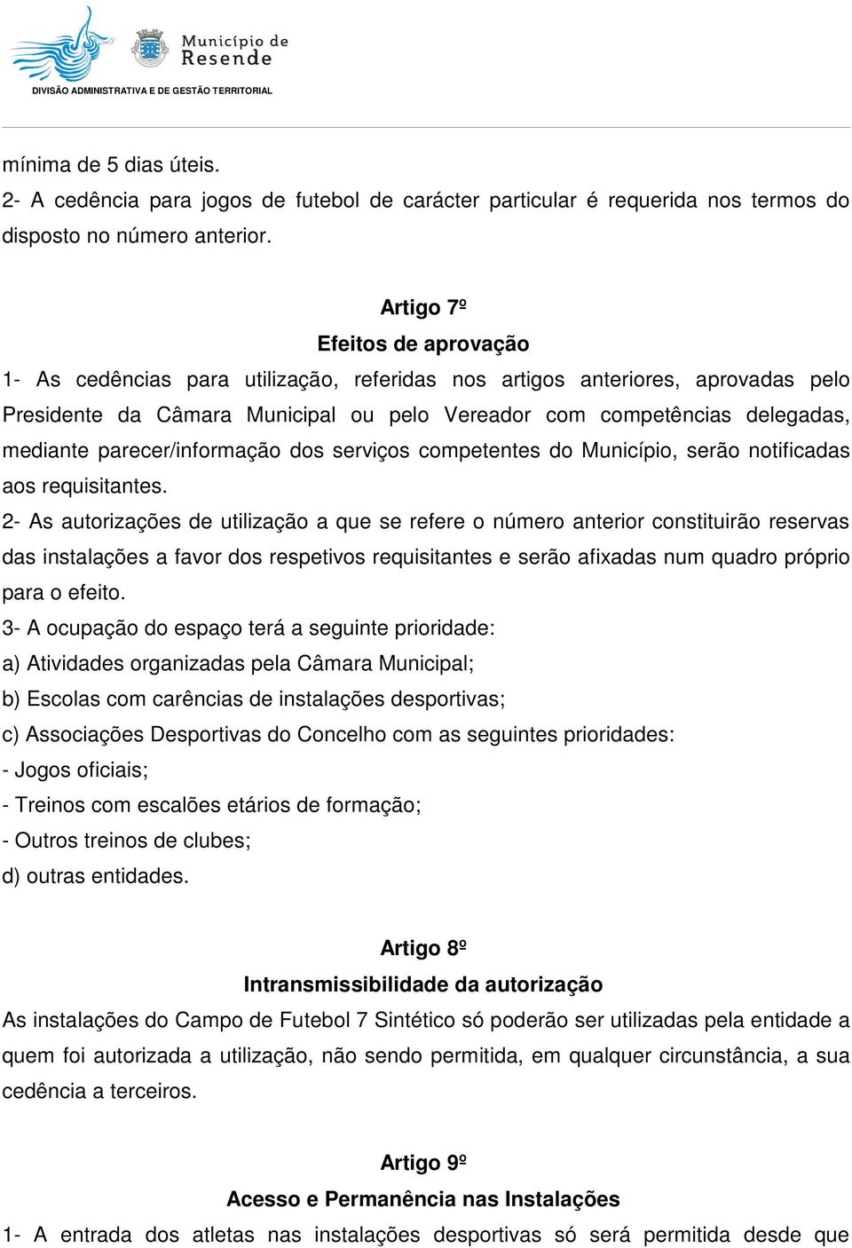 parecer/informação dos serviços competentes do Município, serão notificadas aos requisitantes.