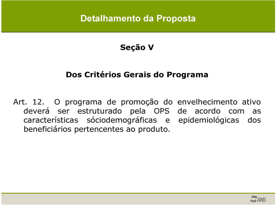 estruturado pela OPS de acordo com as características