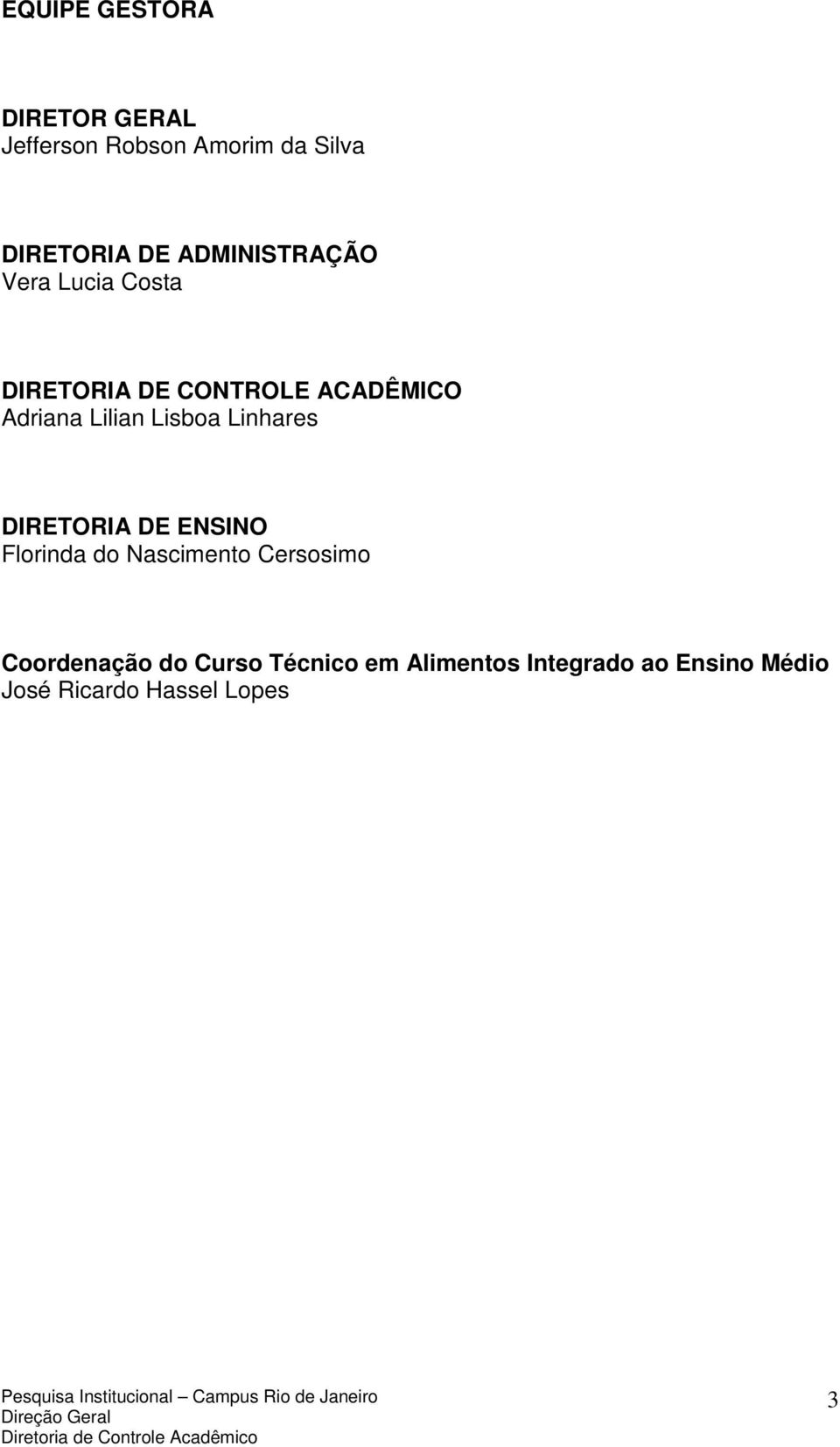 Lisboa Linhares DIRETORIA DE ENSINO Florinda do Nascimento Cersosimo