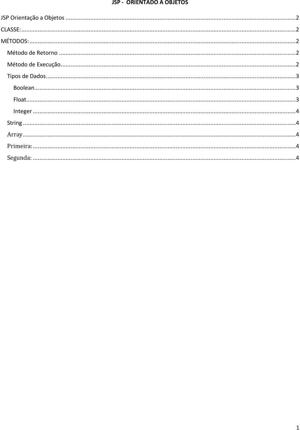 .. 2 Tipos de Dados... 3 Boolean... 3 Float.