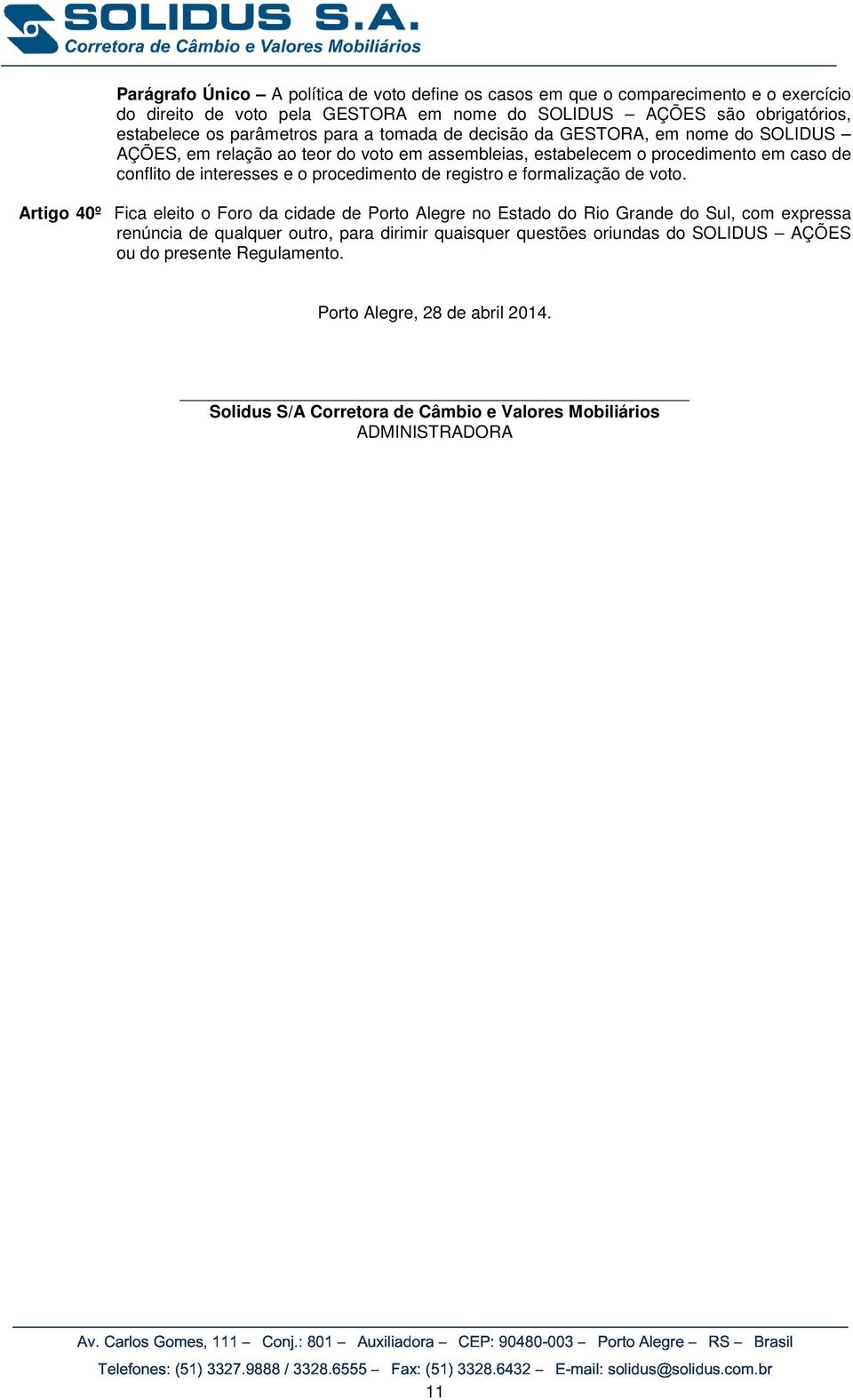 procedimento de registro e formalização de voto.