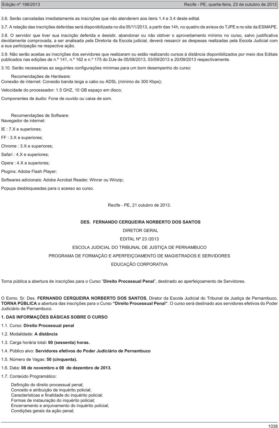 1. Curso: Direito Processual penal 1.3. Carga horária total: 60 (sessenta) horas.